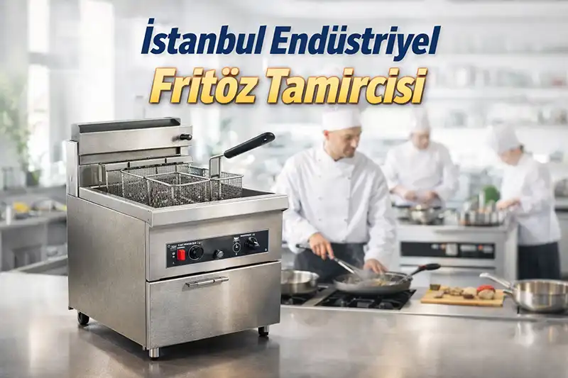 Endüstriyel Fritöz Servisi